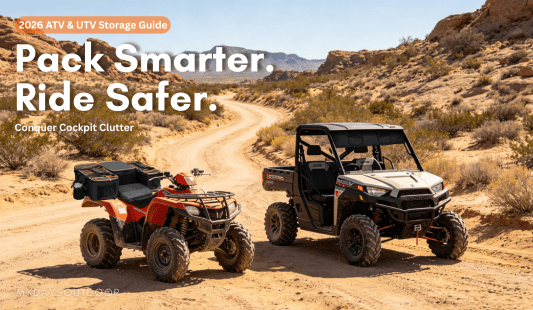 2026 Summer ATV & UTV Storage Guide: Safer Off-Road Packing Tips - Mydays