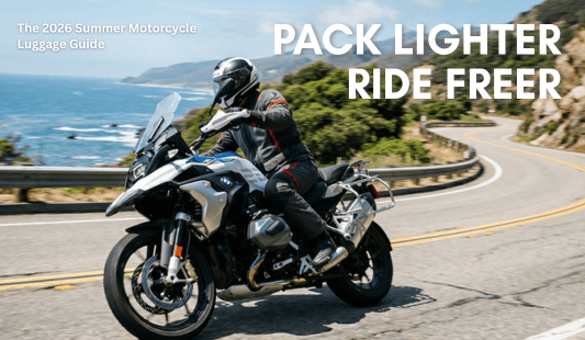 The 2026 Summer Motorcycle Touring Guide: Lightweight Motorcycle Luggage & Packing Tips - Mydays