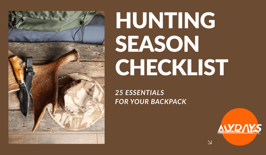 The Ultimate Fall Hunting Season Checklist: 25 Essentials for Your Backpack - Mydays